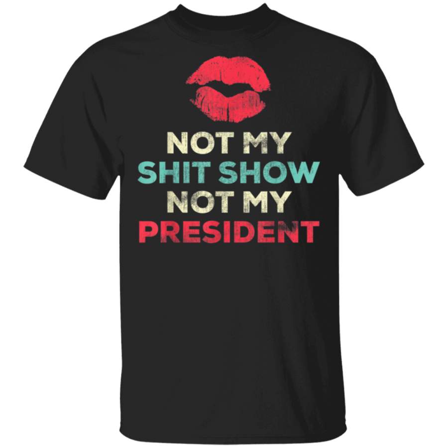 BERNIE FUNNY NOT MY SHIT SHOW NOT MY PRESIDENT I VOTED GIFT TShirt