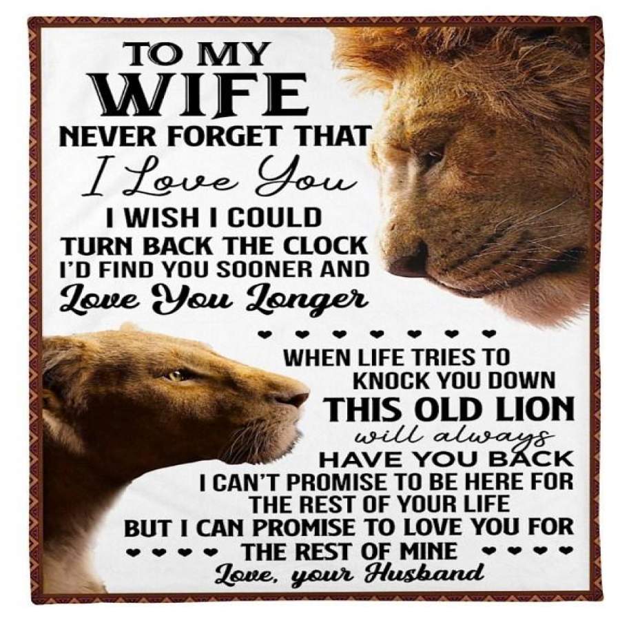 To my wife When life  tried to knowck you down This old lion will always have you back – Lion blanket