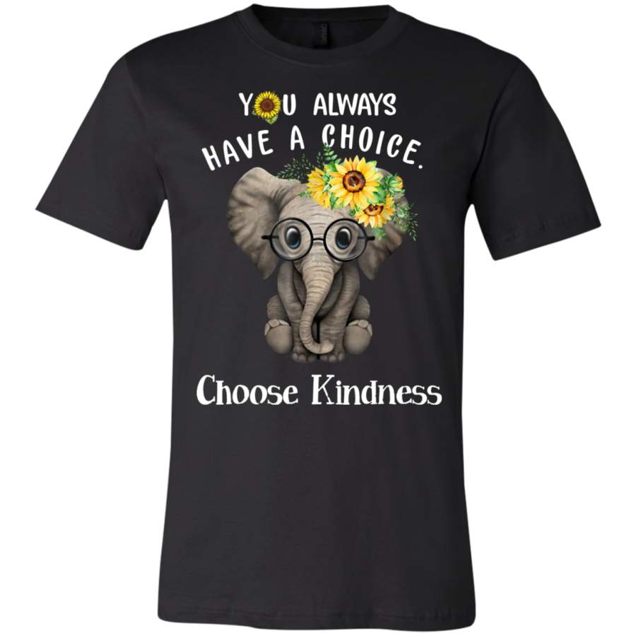 AGR You always have a choice choose kindness elephant T-Shirt  USA