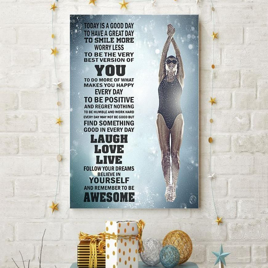 Today Is A Good Day Swimming Poster – Laugh Love Live Home Décor Birthday Gift For Women Friend