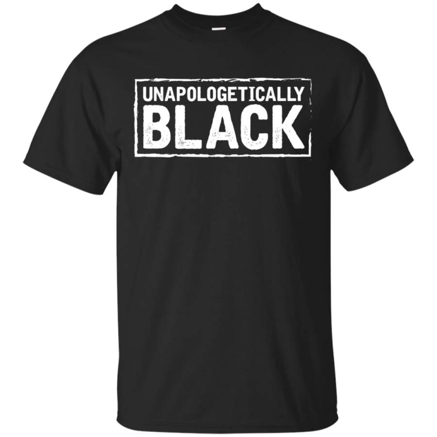 Unapologetically Black – Black Lives Matter Men/Women T shirt