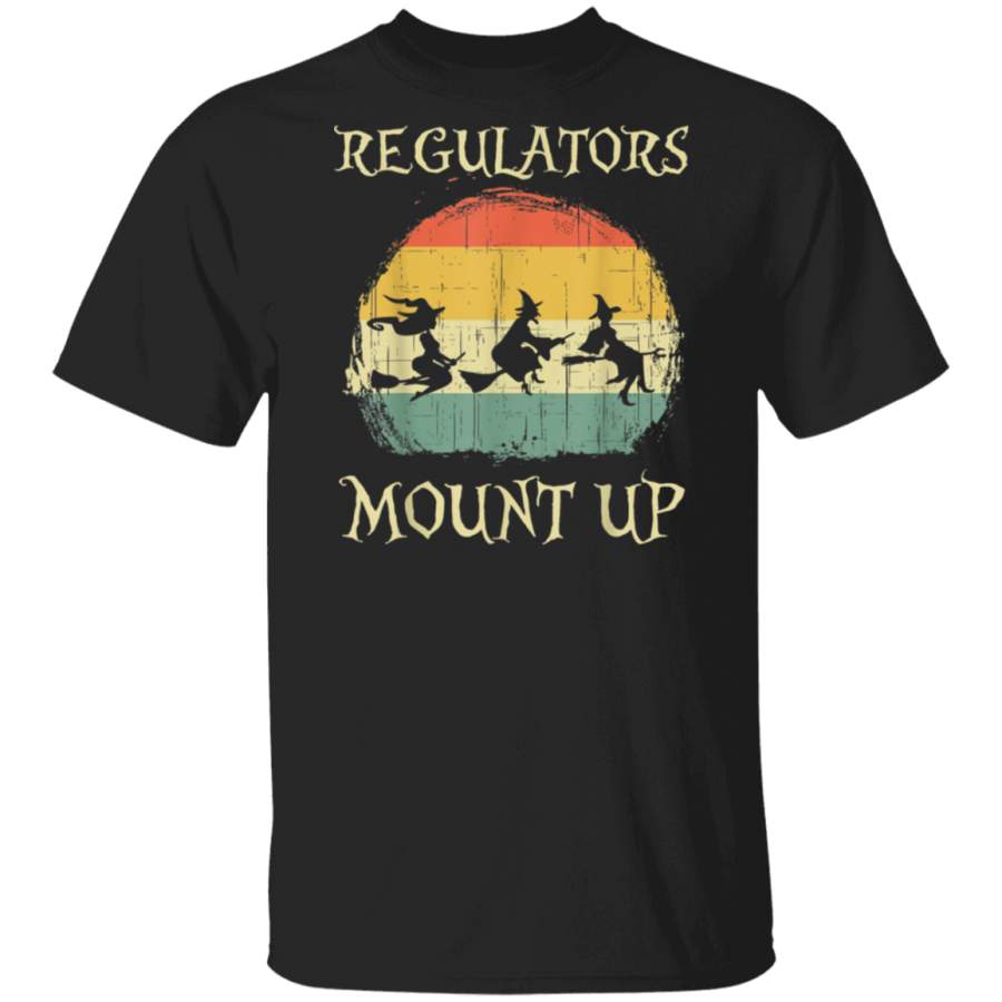 Vintage Regulators Mount Up Funny Halloween Witch Men Women T Shirt