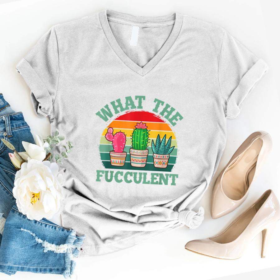 What the Fucculent Shirt Succulent Gifts For Women Cactus