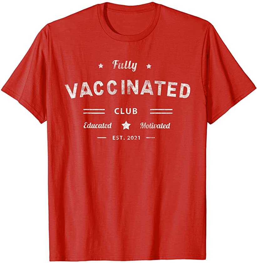 Vintage I’m Fully Vaccinated Est 2021 Vax Club Pass Red T-Shirt