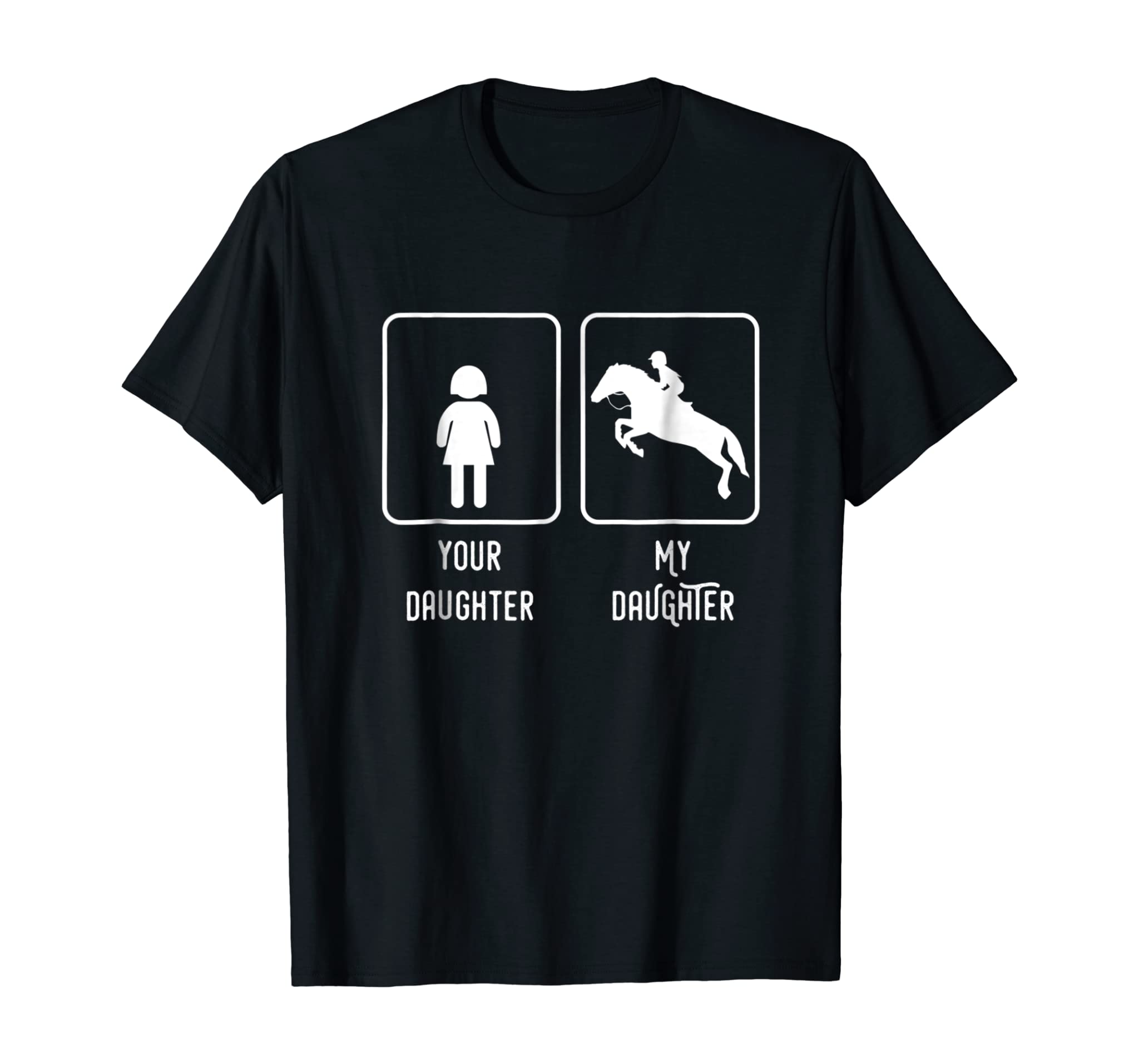 Equestrian Rider Daughter Horse Show Mom And Dad Tee