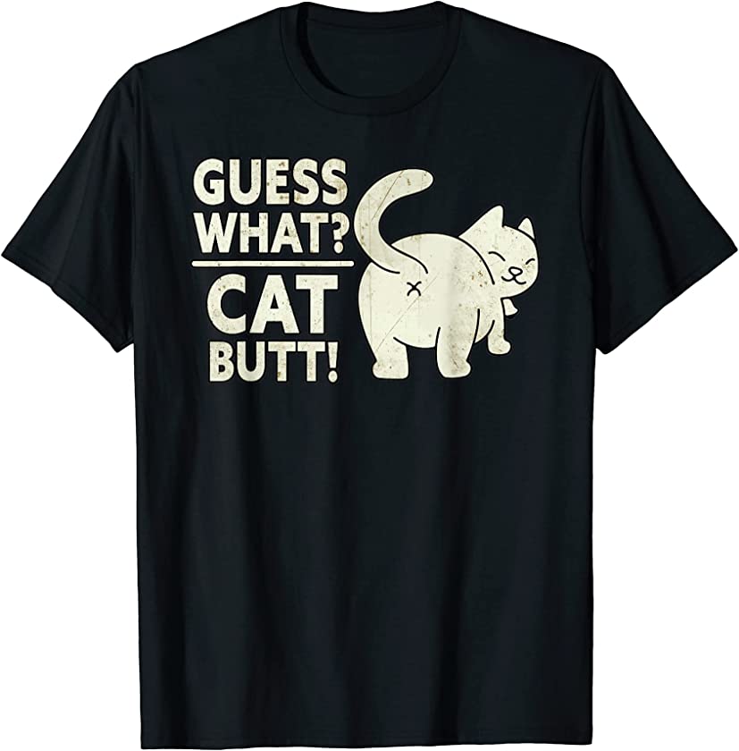 Vintage Funny Guess What Cat Butt Cute Animals Lover Tee T-Shirt