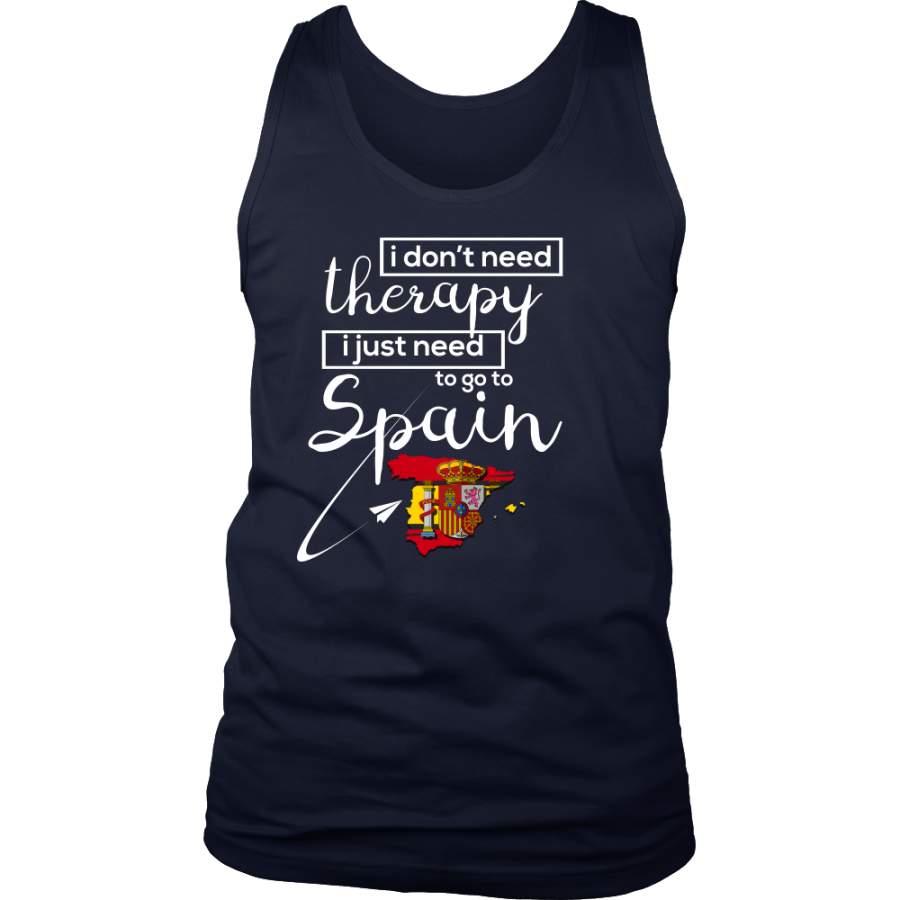 Spanish Tank,I Don’t Need Therapy, I Need Spain Funny  Flag Tank T-Shirt