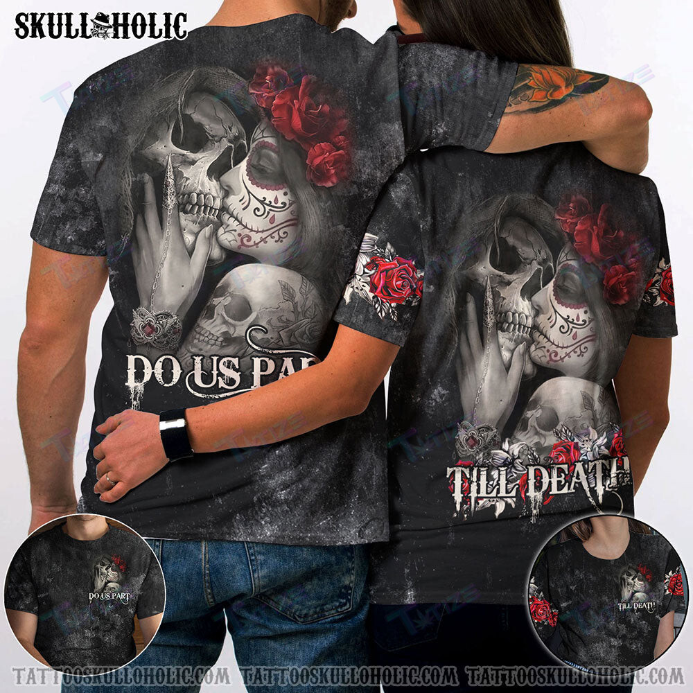 Matching Couple Shirt Till Death Do Us Part Sugar Skull Couple 3D All Over Printed Shirt, Sweatshirt, Hoodie, Bomber Jacket Size S – 5Xl