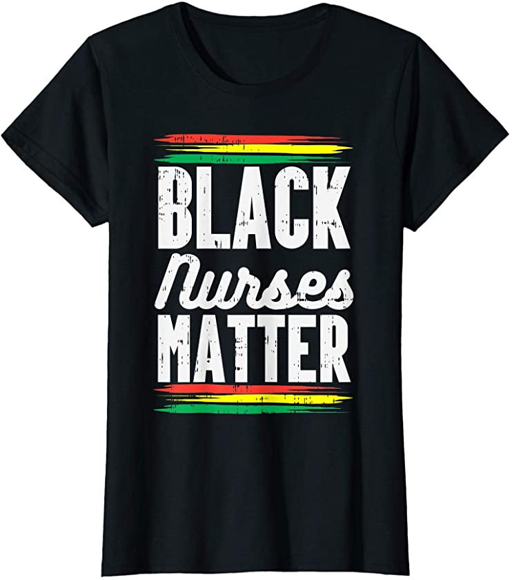 Womens Black Nurses Matter Kente Melanin Girl African American Gift T-Shirt