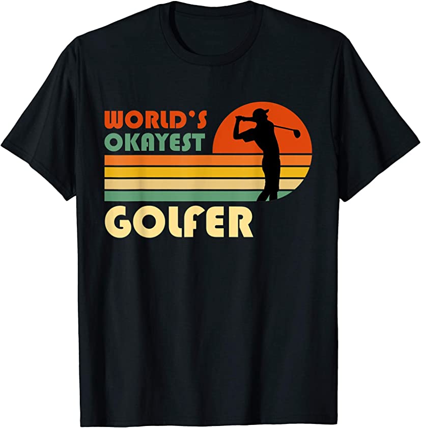 World’s Okayest Golfer – Funny Golf Retro Vintage Gift T-Shirt