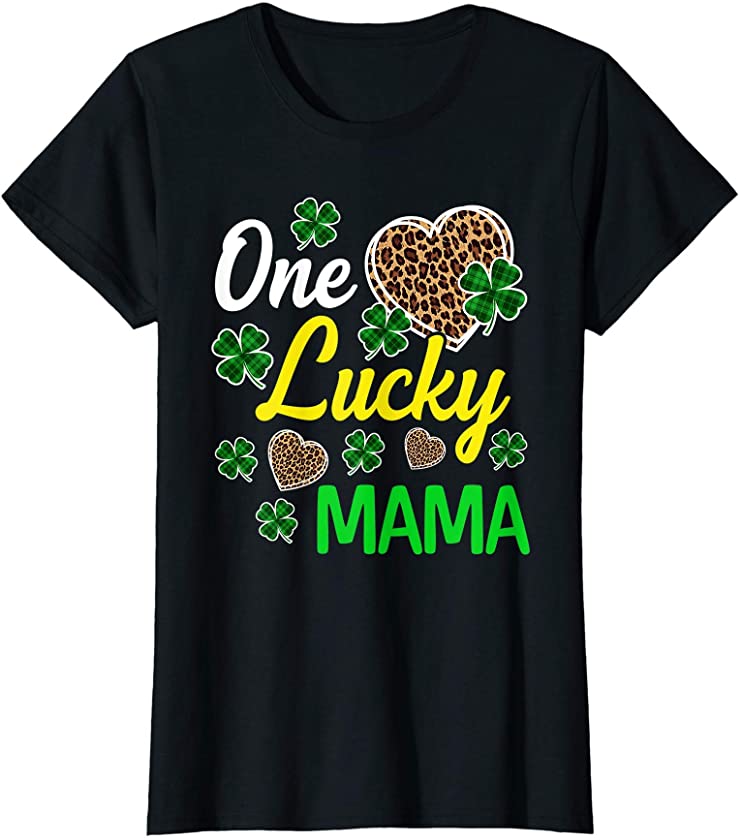 Womens One Lucky Mama Lucky Shamrock St Patrick’s Day Leopard T-Shirt