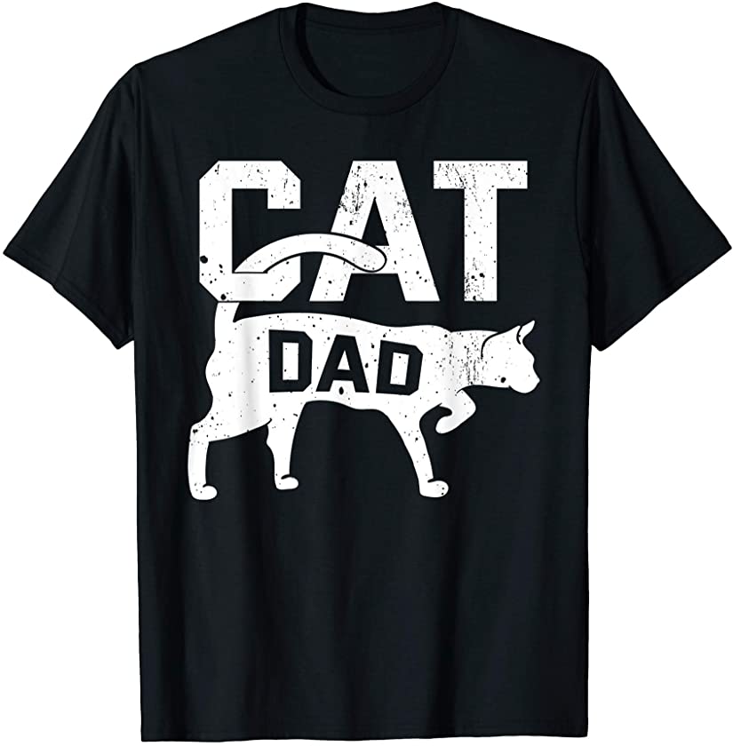 Cat Dad Kitten Daddy Pet Owner Fathers Day Gift Idea T-Shirt