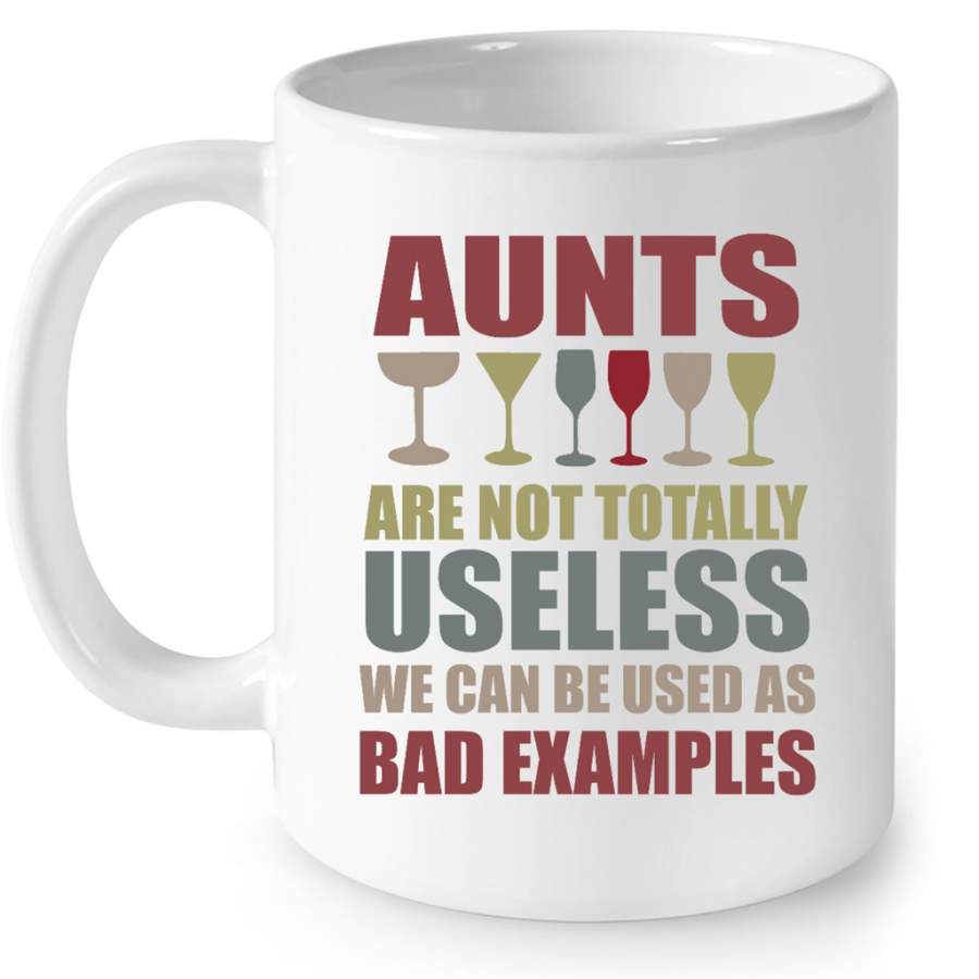 Aunt Are Not Tottally Useless We Can Be Used As Bad Examples Vintage Retro Classic – Full-Wrap Coffee White Mug