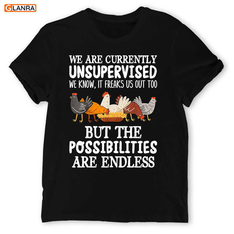 We Are Currently Unsupervised We Know It Freaks Us Out Too Shirt, Cute Chicken Shirt, Chicken Mom Hoodie, Chicken Lover, Farm Animals Gift, Farm Lover