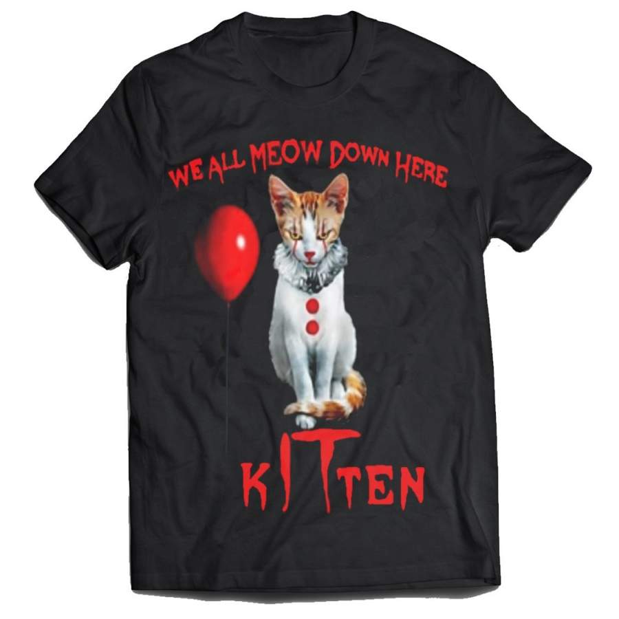 we all meow down here – Kitten funny horror 2019 mens t-shirt