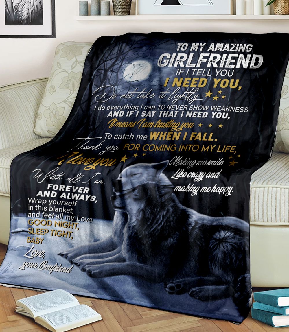 Wolf To My Amazing Girlfriend If I Tell You I Need You It Means I Am Trusting You Boyfriend Fleece Blanket