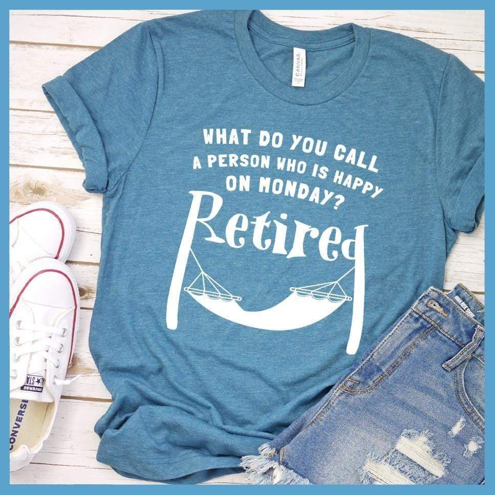 retired-t-shirt-funny-retirement-gift-what-do-you-call-a-person-who