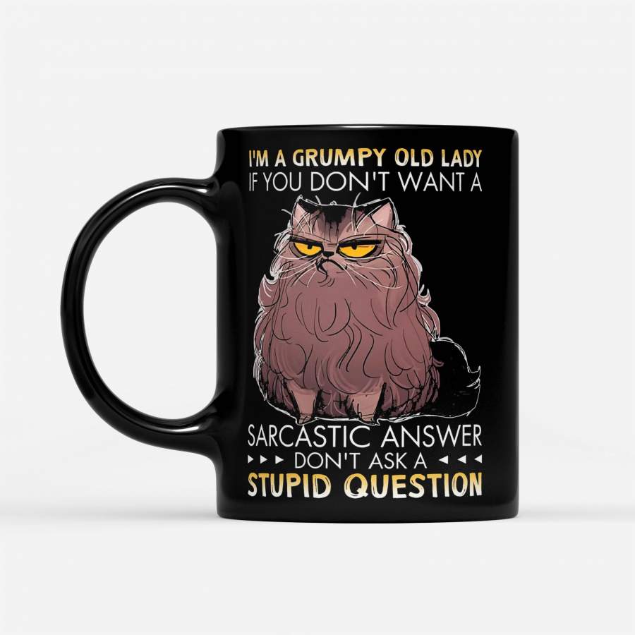 Cat Girl I’m A Grumpy Old Lady If You Don’t Want A Sarcastic Answer – Black Mug