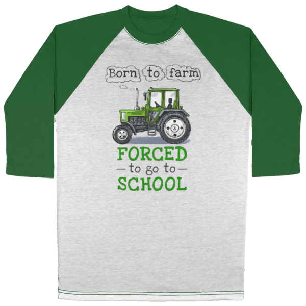 Born To Farm Forced To Go To School Shirt – Gifts For Back To School