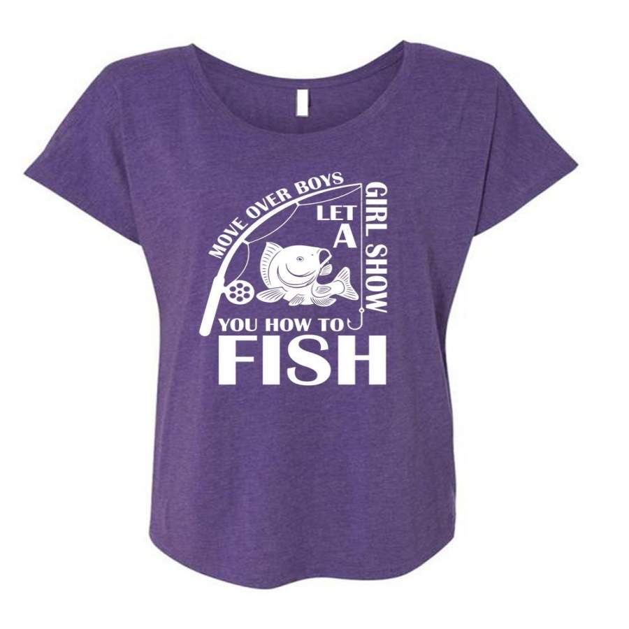 You How To Fish T Shirt, Move Over Boys T Shirt, Cool Shirt (Ladies’ Triblend Dolman Sleeve)