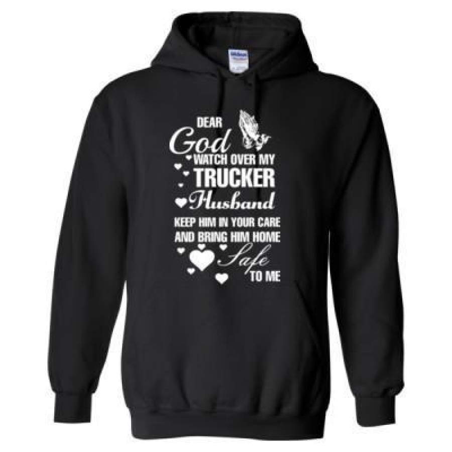 AGR Dear God Watch Over My Trucker Husband Keep Him In Your Care And Bring Him Home Safe To Me – Heavy Blend™ Hooded Sweatshirt