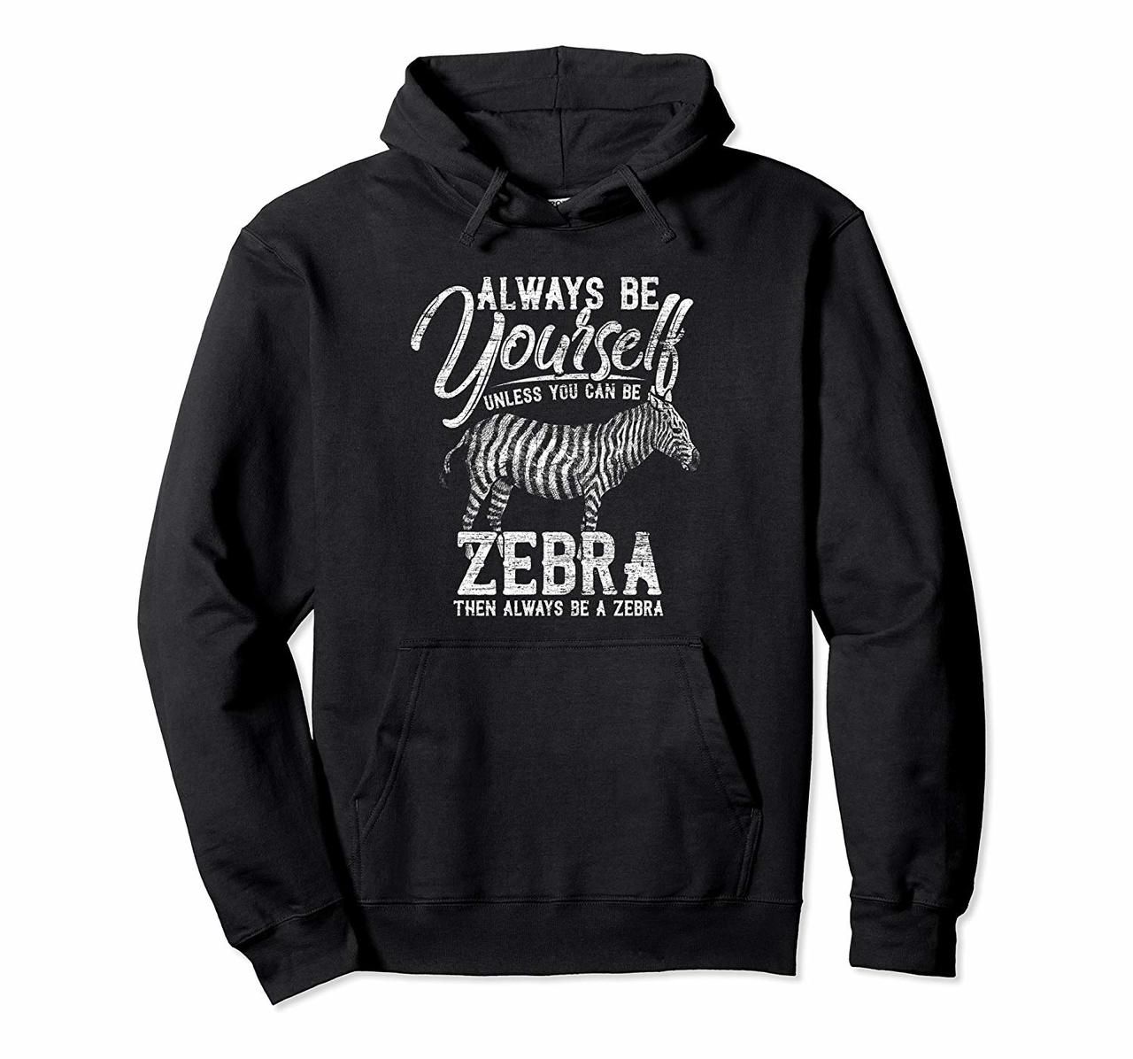 Always Be A Zebra Africa Animal Hoodie