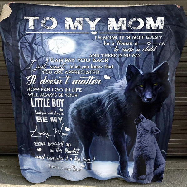 To My Mom I Know It’S Not Easy For A Woman To Raise A Child Moon Wolf Gift From Son Fleece Blanket Home Decor Bedding Couch Sofa Soft And Comfy Cozy