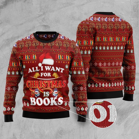 All I Want For Christmas Is Books Christmas Ugly Sweater Hn161254