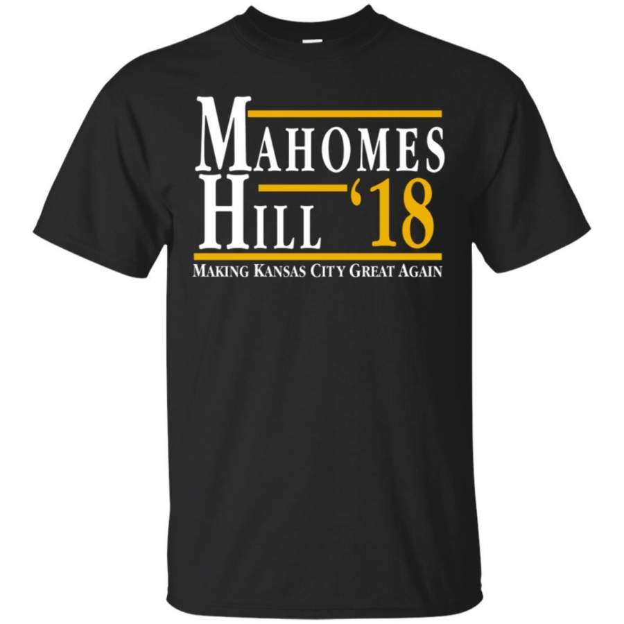 AGR Mahomes Hill ’18 Making Kansas City Great Again Shirt