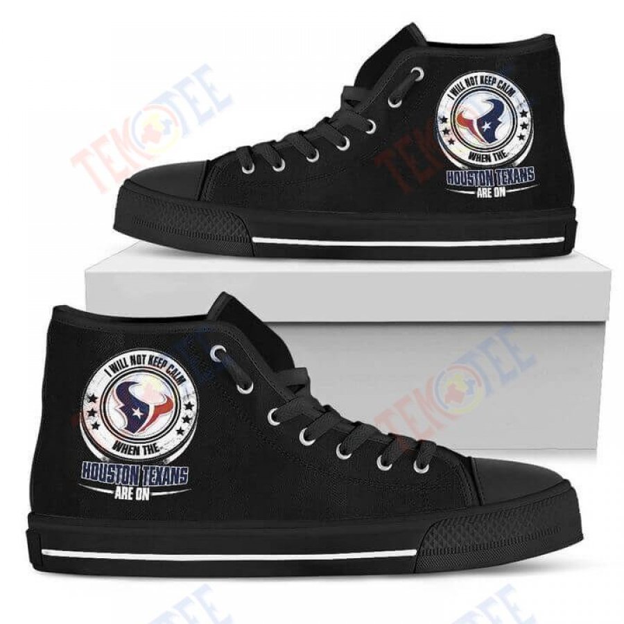 Mens Womens I Will Not Keep Calm Amazing Sporty Houston Texans High Top Shoes TMT909