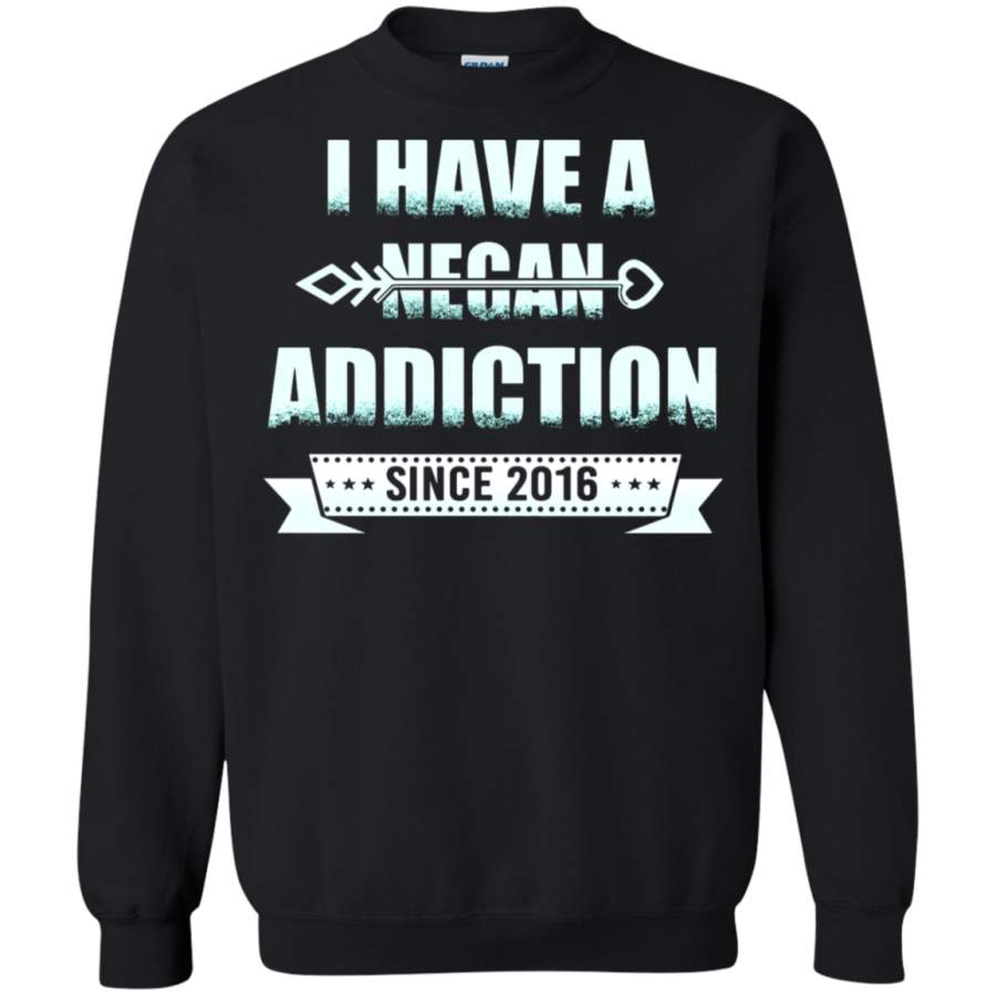 AGR I Have A Negan Addiction The Walking Dead Sweatshirt