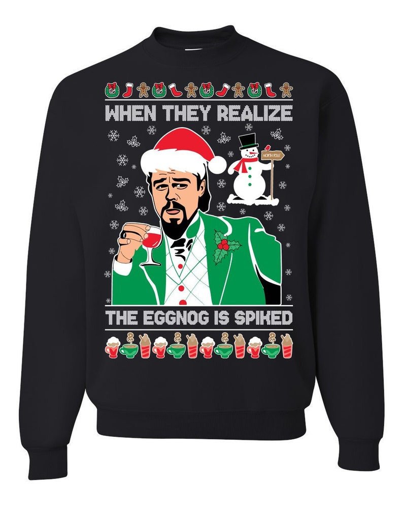 When They Realize The Eggnog Is Spiked Ugly Sweatshirt, Christmas Ugly Sweater