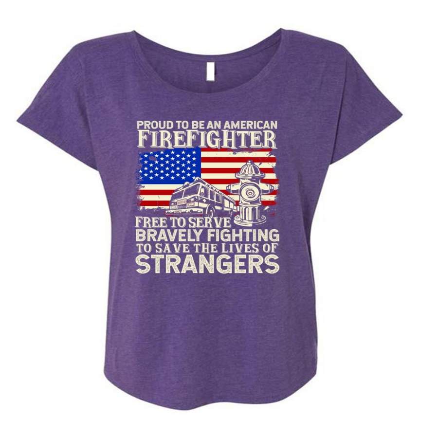 Proud To Be An American Firefighter T Shirt, Bravely Fighting T Shirt, Cool Shirt (Ladies’ Triblend Dolman Sleeve)