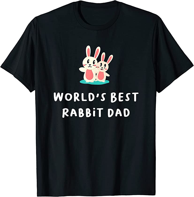 World’s Best Rabbit Dad Shirt, Fathers Day, Bunny Gifts T-Shirt