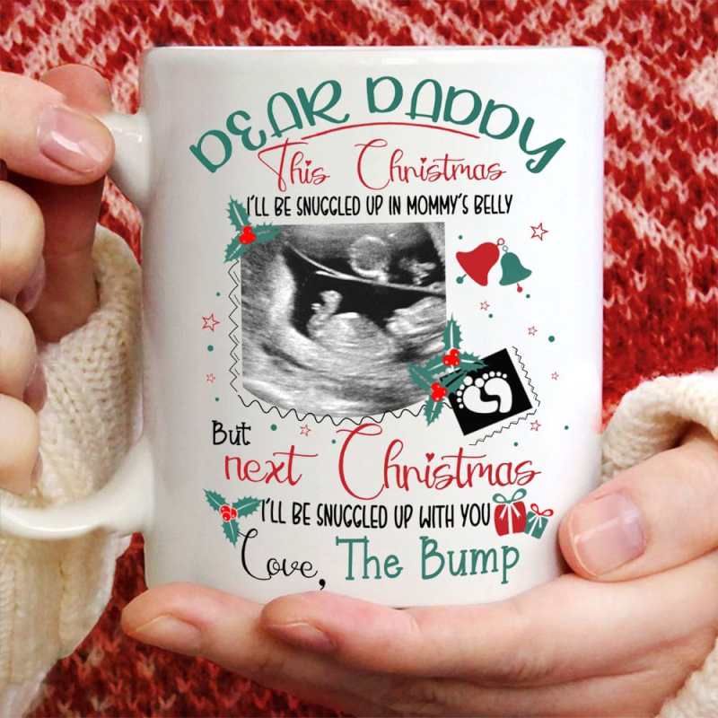 Personalized I’Ll Be Snuggled Up In Mommy’S Belly Mug, Christmas Gift For Daddy To Be