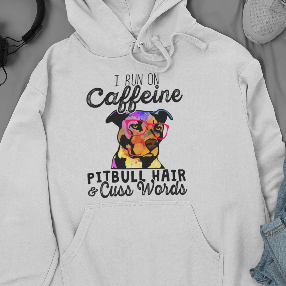 I Run On Caffeein Pitpull Hair And Cuss Words For Dogs Lovers Standard Hoodie