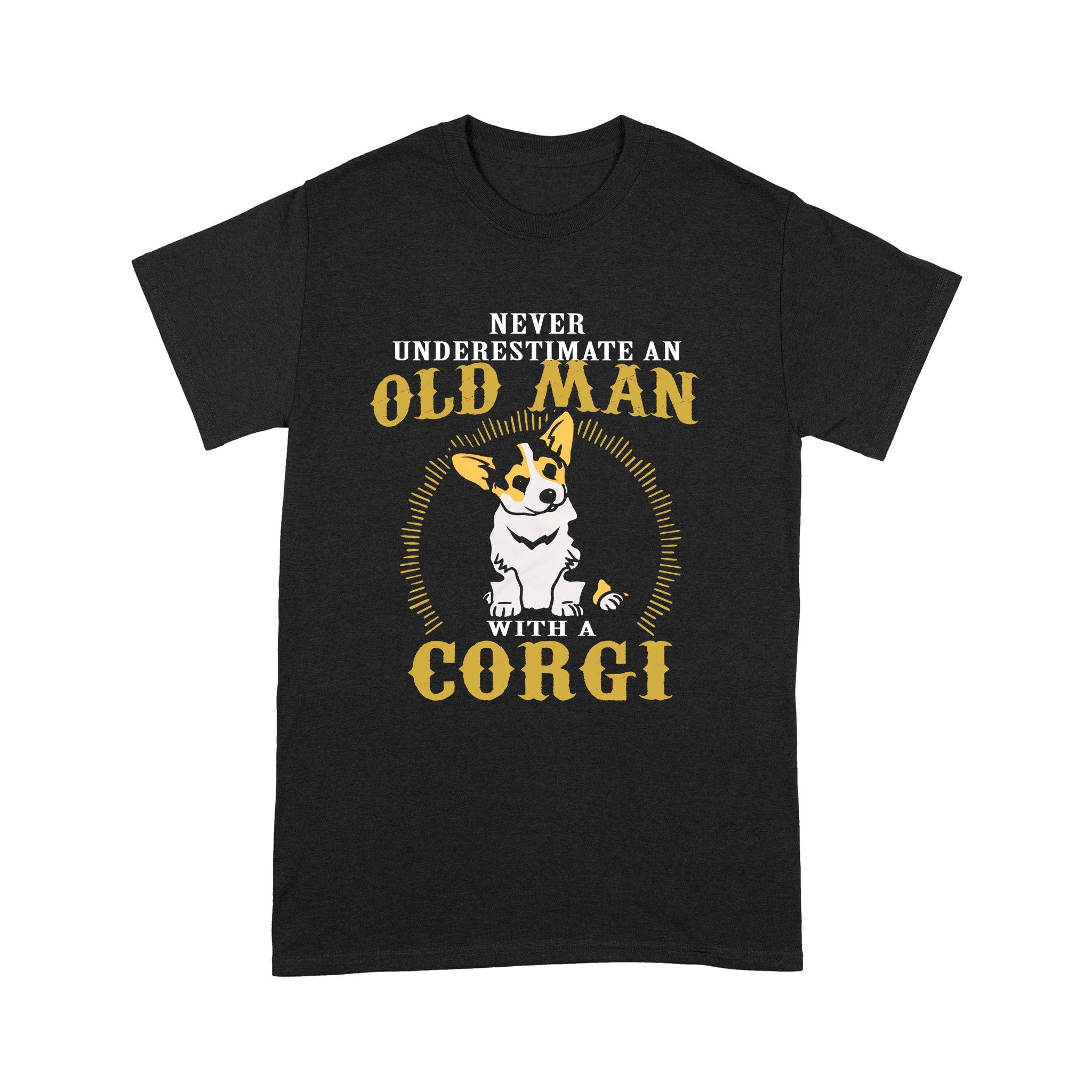 Never Underestimate An Old Man With A Corgi Gift Man Dog Lovers – Standard T-shirt