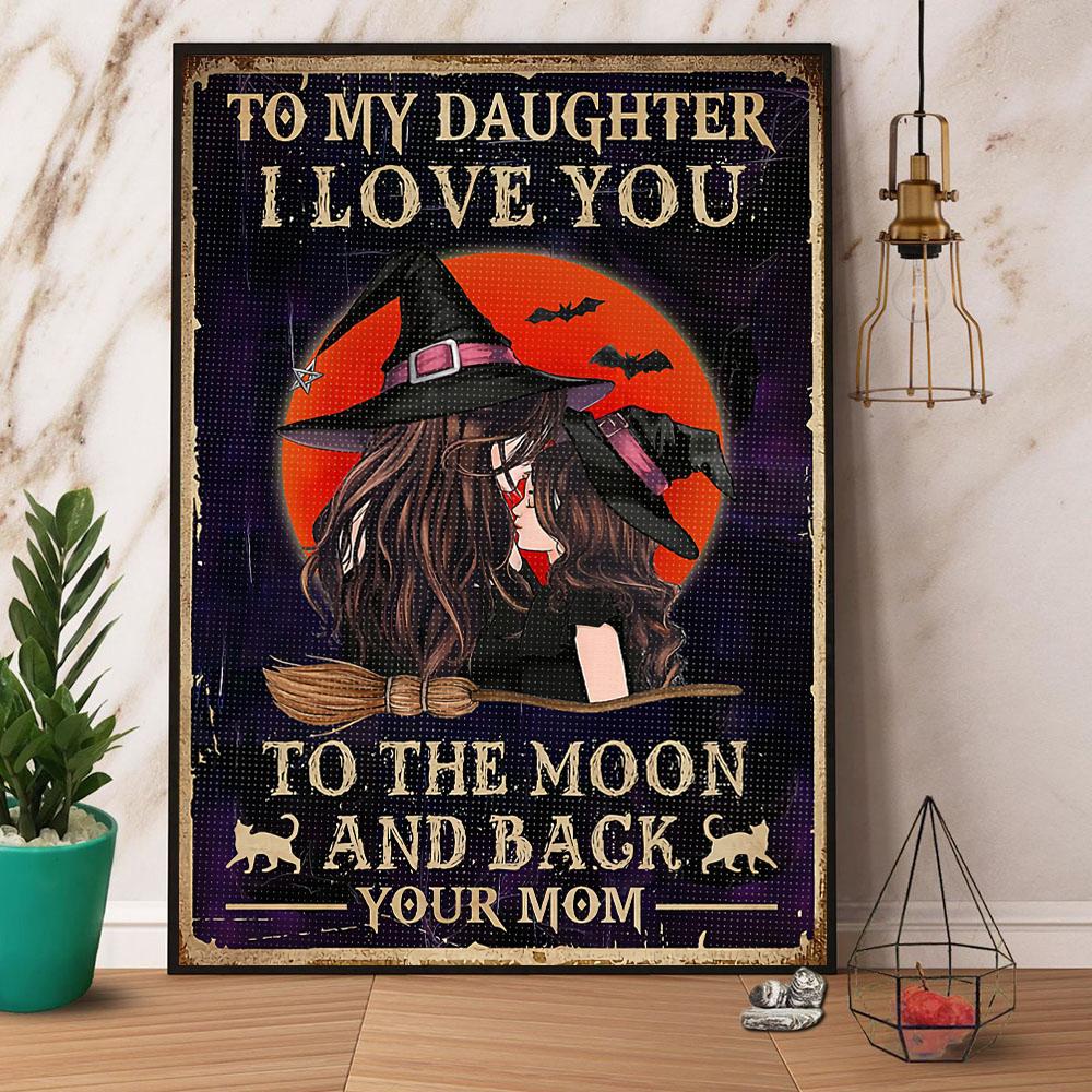 Witch Mom To My Daughter I Love You Halloween Canvas And Poster, Canvas Prints, My Poster Wall, Canvas Wall Art, Wall Decor Visual Art, Halloween Gift, Happy Halloween