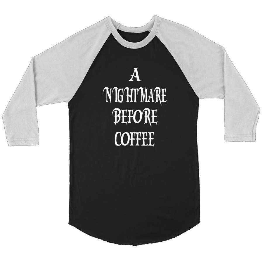 A Nightmare Before Coffee – Canvas 3/4 Raglan Shirt