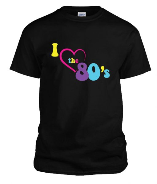 I Love the 80s RS T Shirts