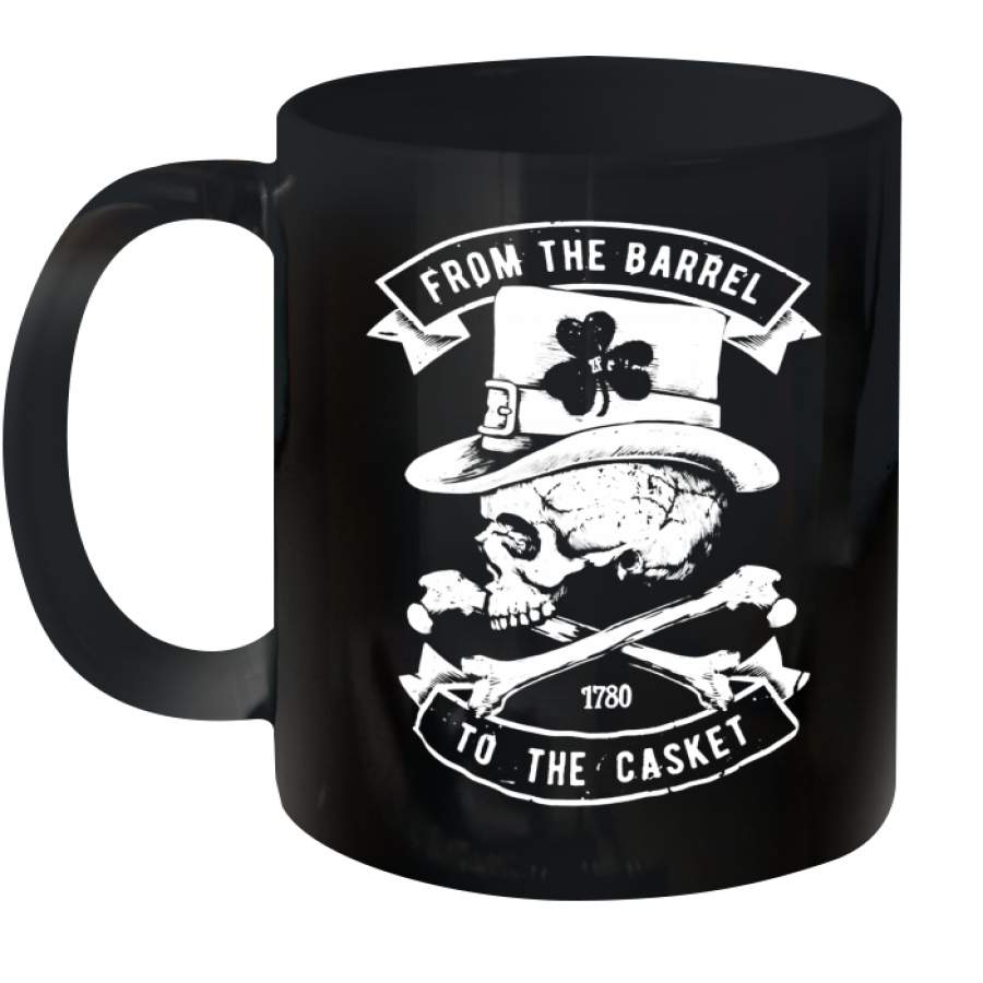 From The Barrel To The Casket St Patrick’s Day Vintage Mug