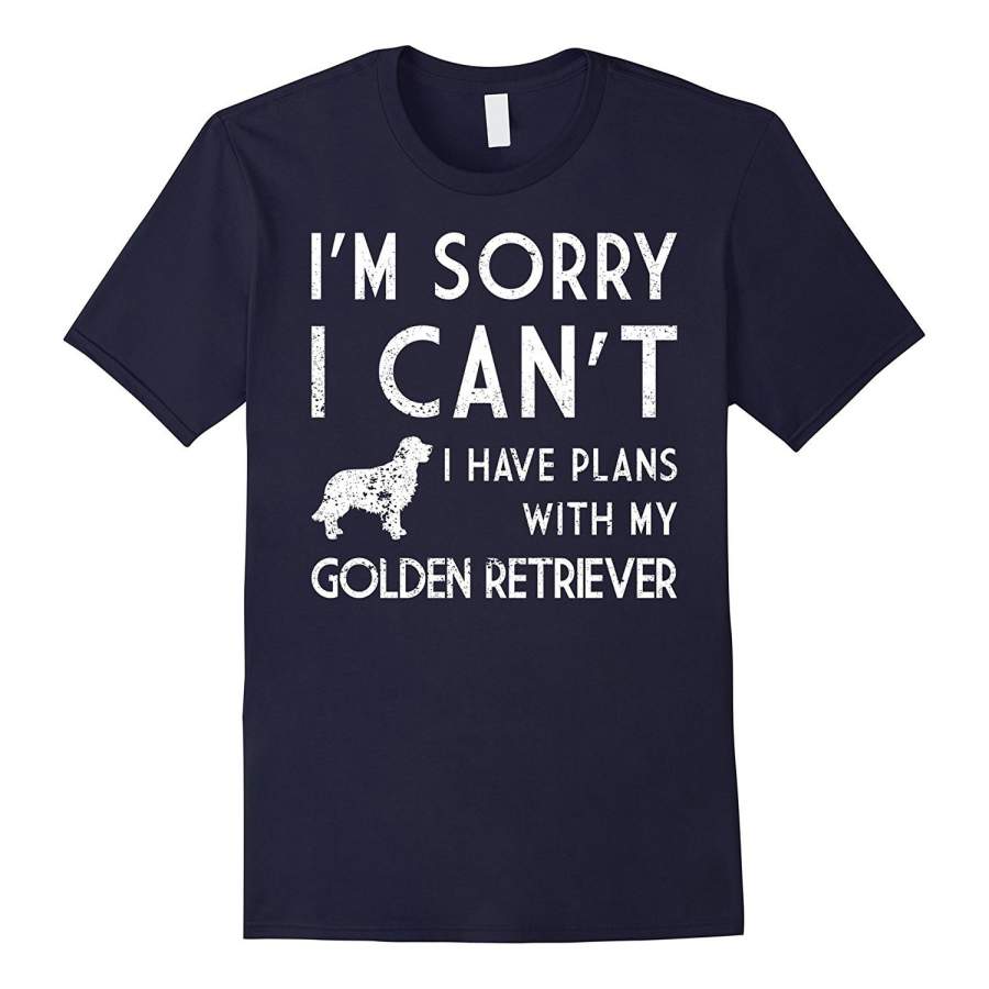 Sorry I Can’T I Have Plans With My Golden Retriever T Shirt Fashion Short Sleeved T Shirt Summer Funny Tee Shirt For Men