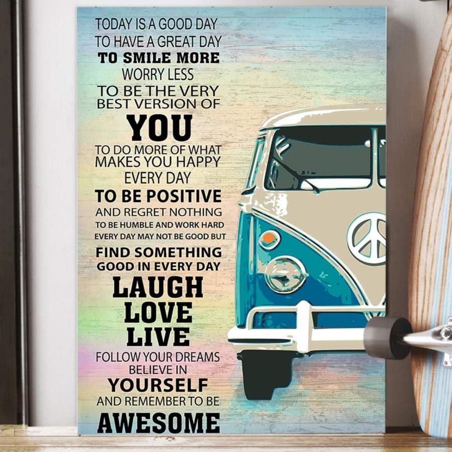 Today Is A Good Day  Unique Custom Design  Poster  Gift  For Hippie