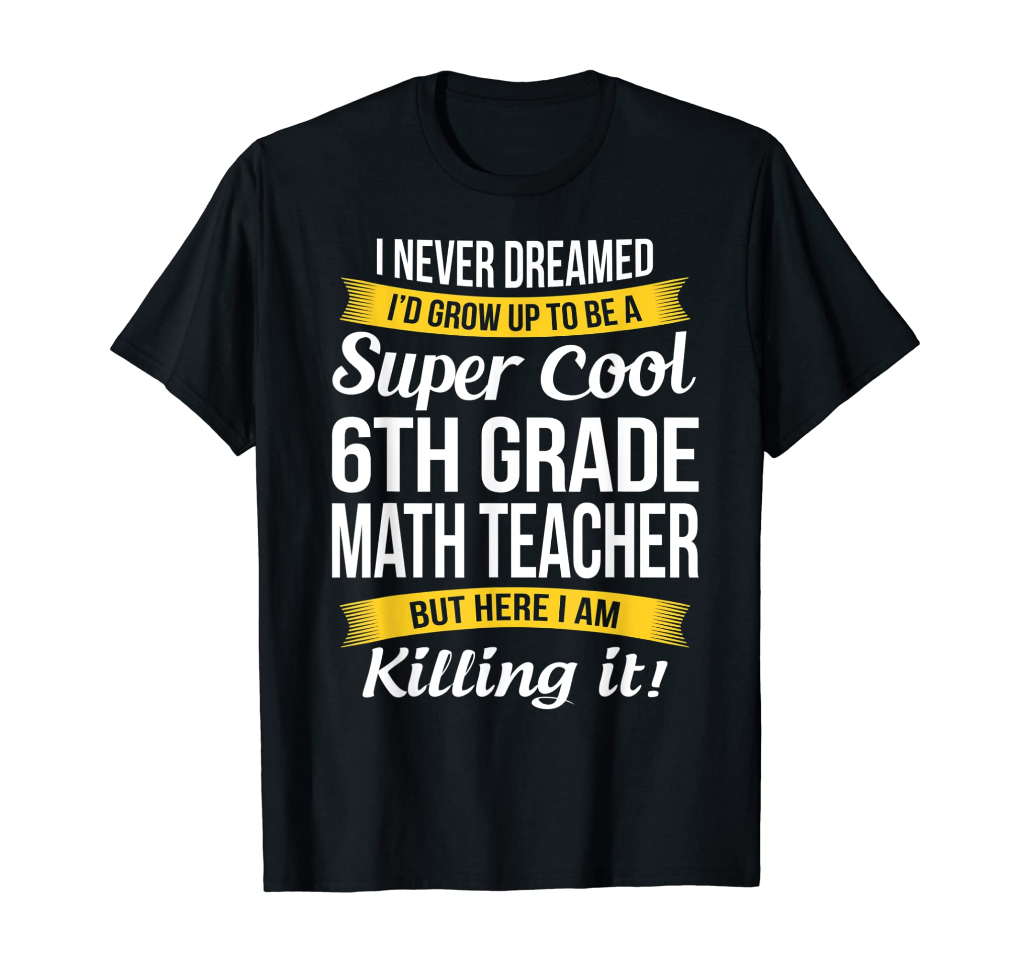 Super Cool 6th Grade Math Teacher T-Shirt Funny Gift