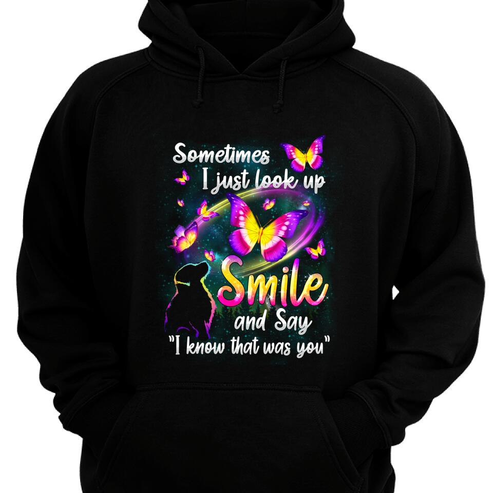 Sometimes I Just Look Up Smile And Say I Saw That Was You Dog Lover Hoodie
