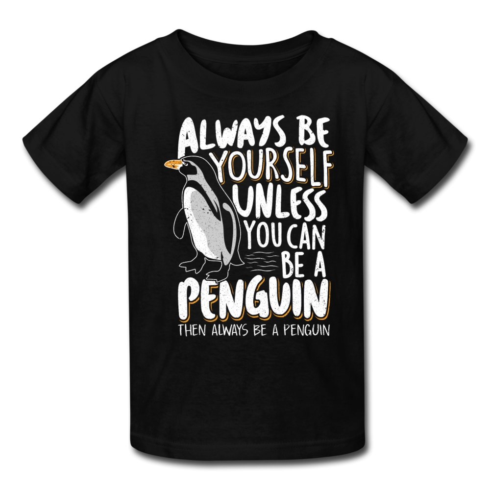 Always Be Yourself Unless You Can Be A Penguin – Kids’ T-Shirt