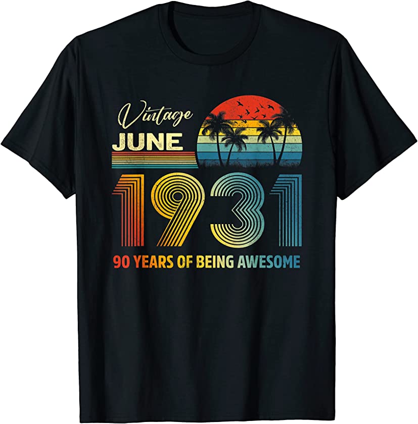 90 Yrs Old Vintage June 1931 Limited Edition 90th Birthday T-Shirt