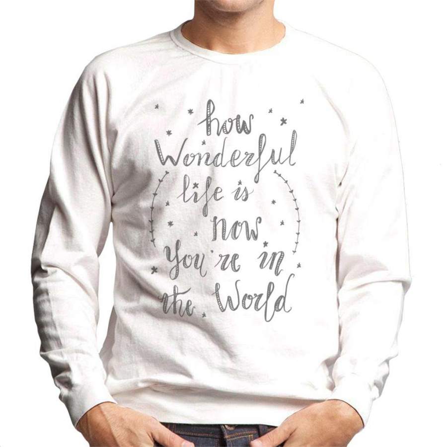 How Wonderful Life Is Elton John Lyric Men’s Sweatshirt