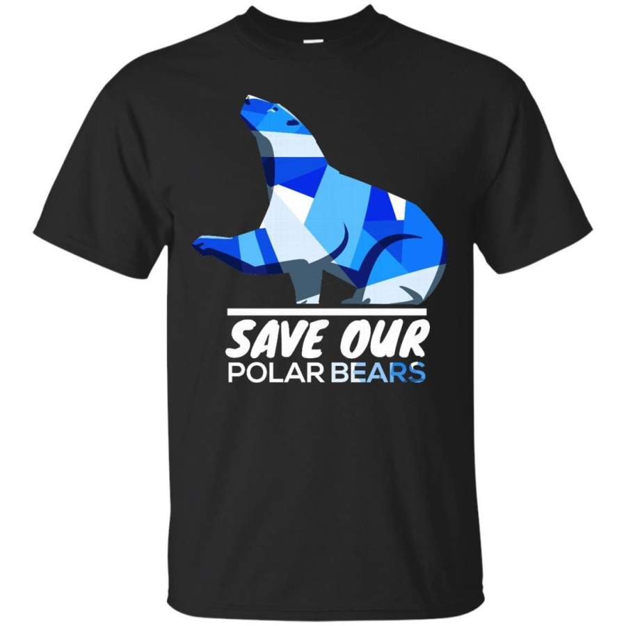 Save Our Polar Bears,Endangered Animal Love Bears T-shirt T-Shirt