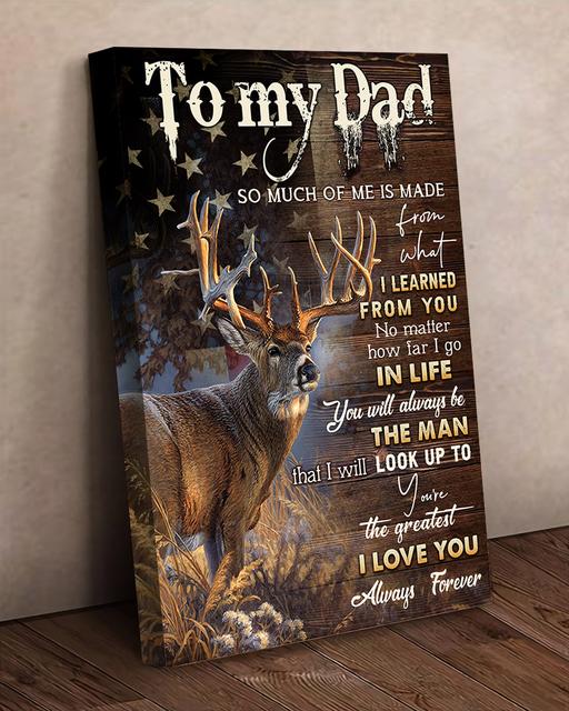 To My Dad Reindeer So Much Of Me Is Made From What I Learned From You Portrait Poster & Canvas Gift For Father Home Decor Wall Art Visual Art